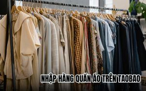 nhập hàng quần áo trên taobao