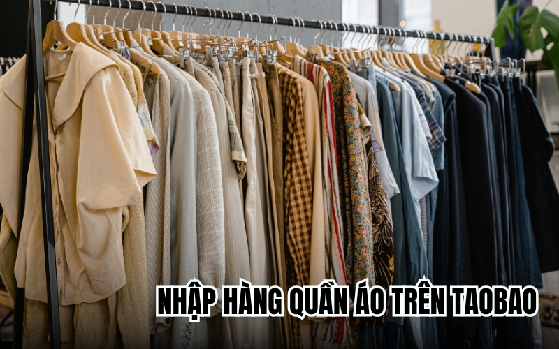 nhập hàng quần áo trên taobao