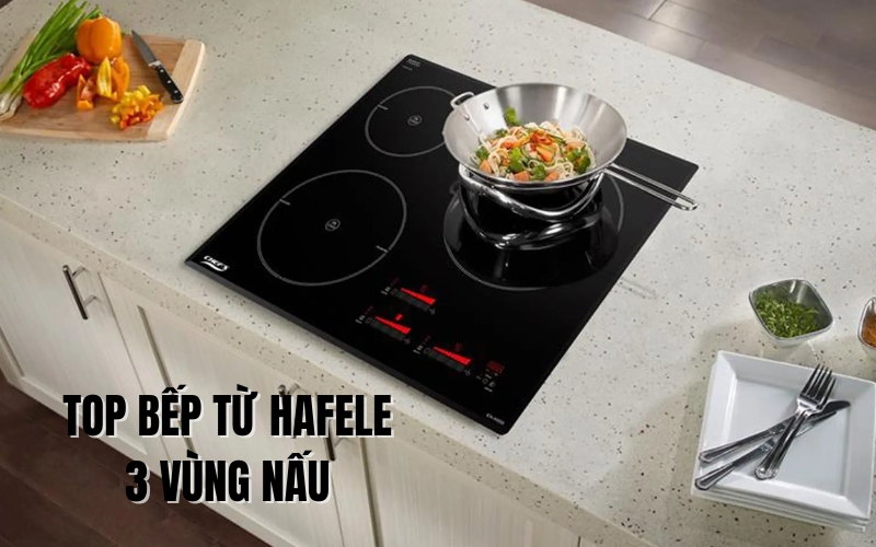 top bếp từ hafele 3 vùng nấu